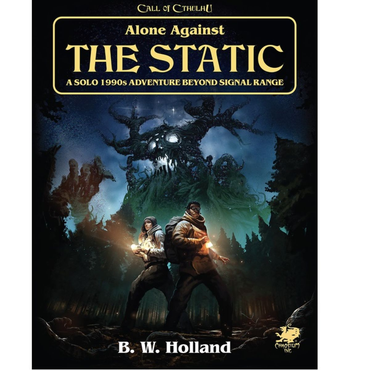 Call of the Cthulhu RPG - Alone Against the Static