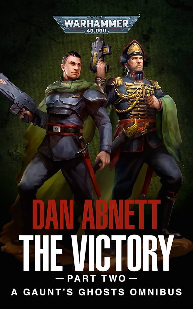 Gaunt's Ghosts - The Victory - Part 2
