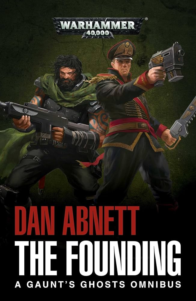 Gaunts Ghost's: The Founding