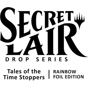 Secret Lair Drop: Tales of the Time Stoppers (Foil Edition)