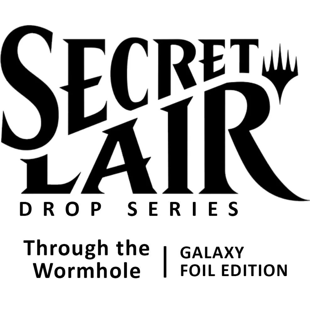 Secret Lair Drop: Through the Wormhole (Galaxy Foil Edition)